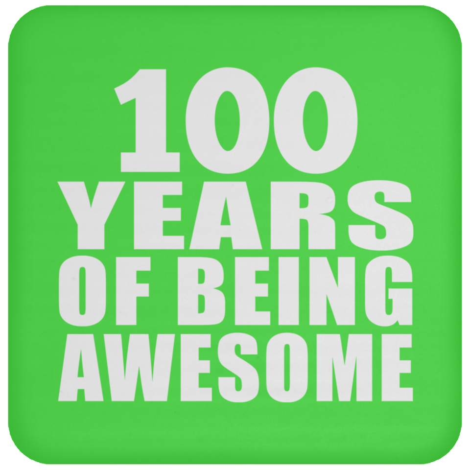 100th Birthday 100 Years Of Being Awesome - Drink Coaster
