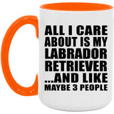 All I Care About Is My Labrador Retriever - 15oz Accent Mug Orange
