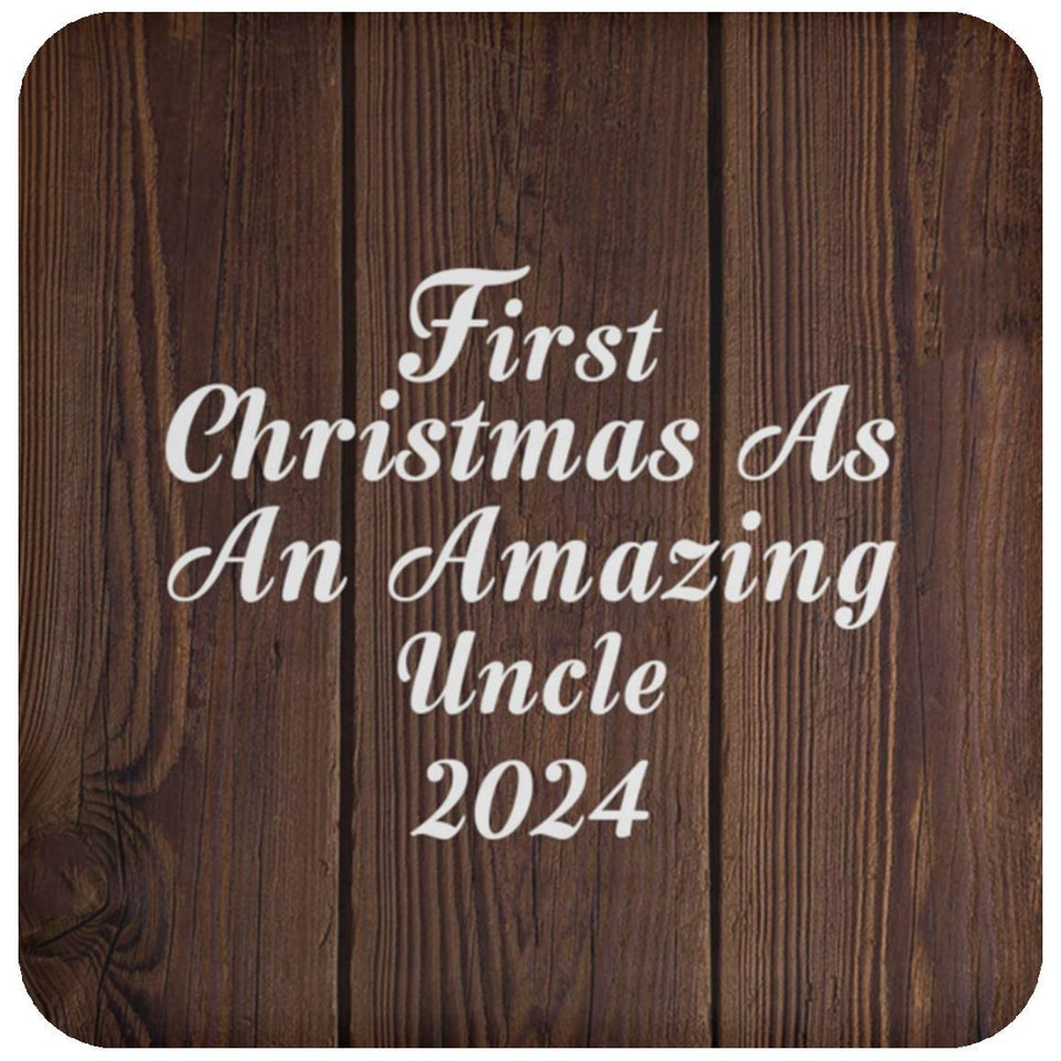 First Christmas As An Amazing Uncle 2024 - Drink Coaster D