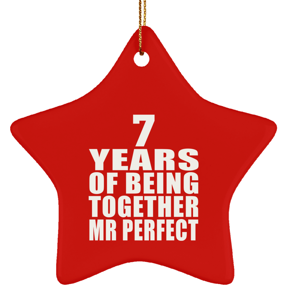 7th Anniversary 7 Years Of Being Mr Perfect - Star Ornament