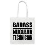 Badass Nuclear Technician - Tote Bag White