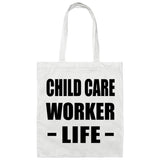 Child Care Worker Life - Tote Bag White