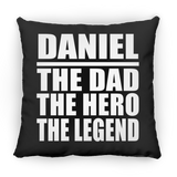 Daniel The Dad The Hero The Legend - Throw Pillow Black