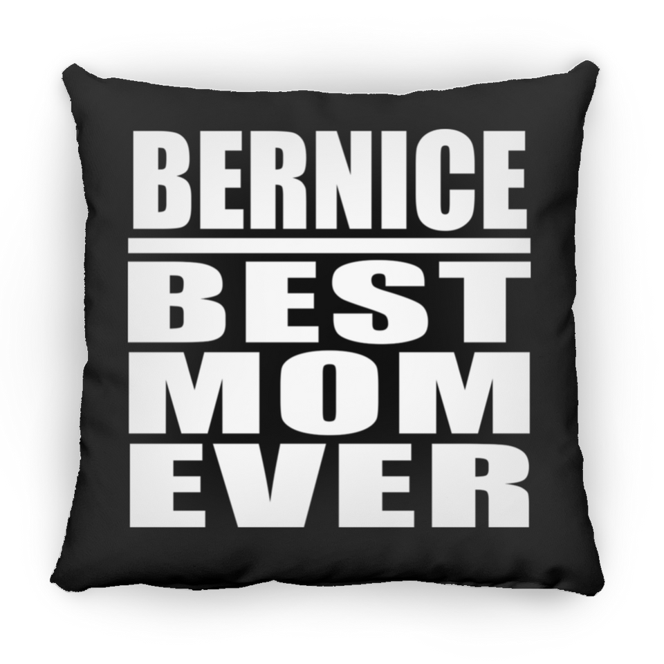 Bernice Best Mom Ever - Throw Pillow Black
