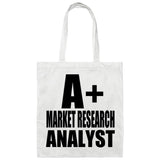 A+ Market Research Analyst - Tote Bag White