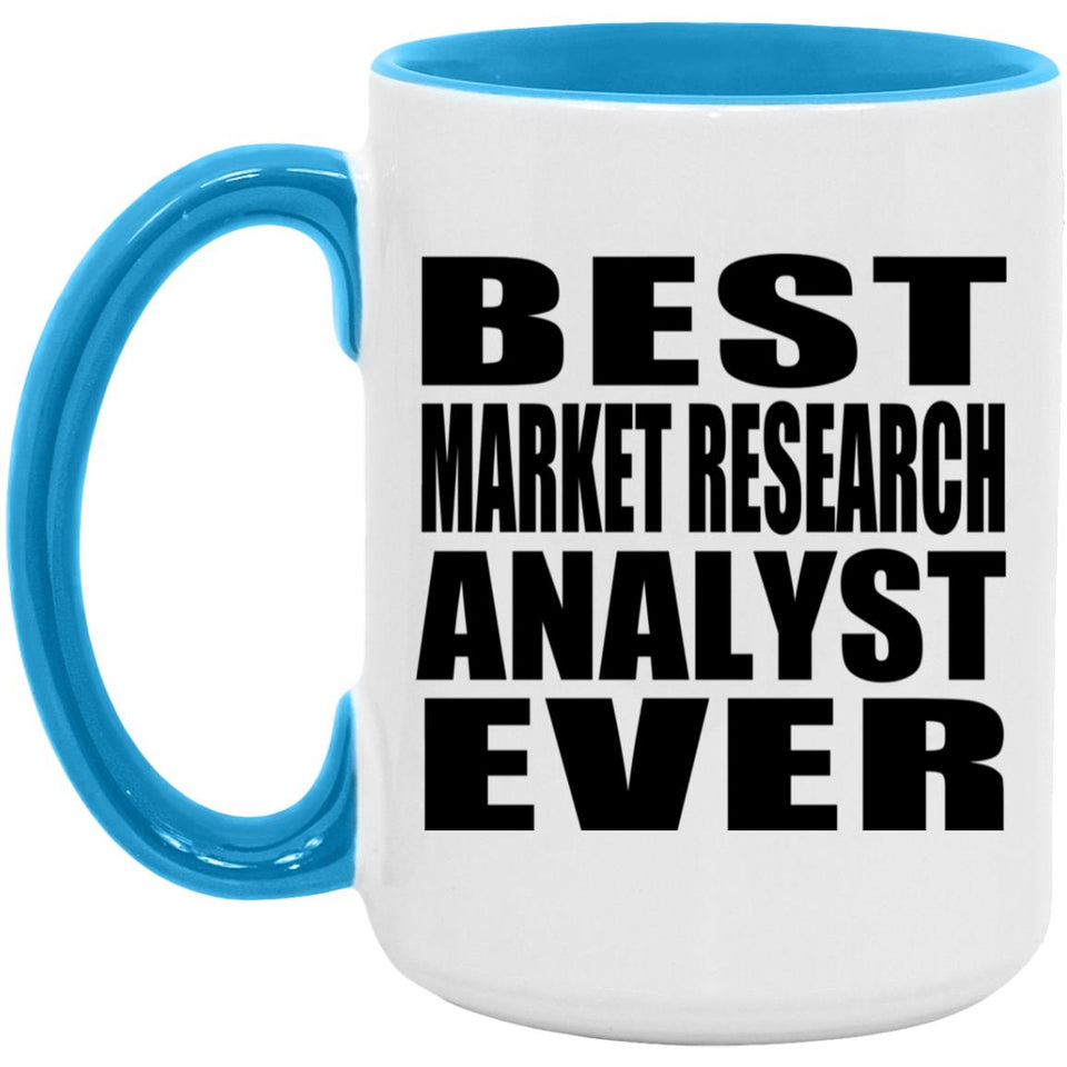 Best Market Research Analyst Ever - 15oz Accent Mug Blue