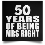 50th Anniversary 50 Years Of Being Mrs Right - Poster Square
