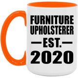 Furniture Upholsterer Established EST. 2020 - 15oz Accent Mug Orange