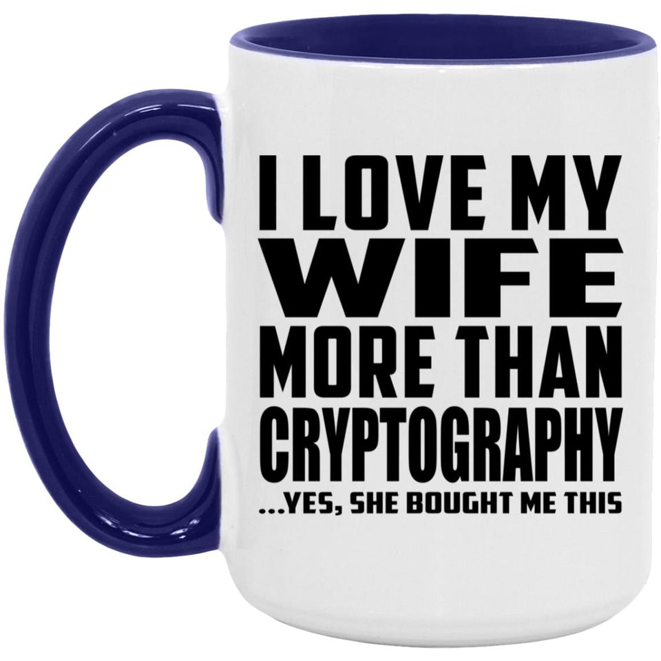 I Love My Wife More Than Cryptography - 15oz Accent Mug Purple