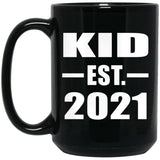 Kid Established EST. 2021 - 15oz Coffee Mug Black