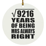 96th Anniversary Square Root of 9216 Years Mrs Always Right - Circle Ornament