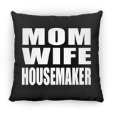 Mom Wife Housemaker - Throw Pillow Black