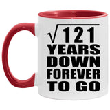 11th Anniversary Square Root of 121 Years Down Forever To Go - 11oz Accent Mug Red