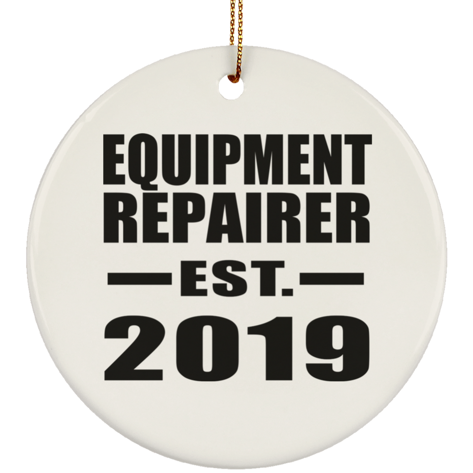 Equipment Repairer Established EST. 2019 - Circle Ornament