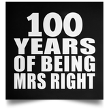 100th Anniversary 100 Years Of Being Mrs Right - Poster Square