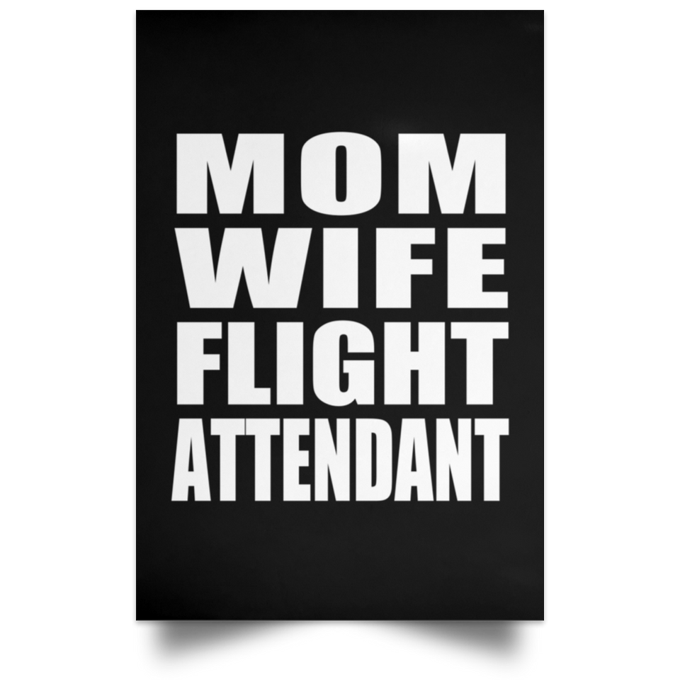 Mom Wife Flight Attendant - Poster Portrait