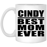 Cindy Best Mom Ever - 11 Oz Coffee Mug