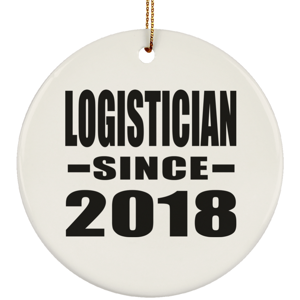 Logistician Since 2018 - Circle Ornament