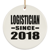 Logistician Since 2018 - Circle Ornament