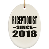 Receptionist Since 2018 - Oval Ornament