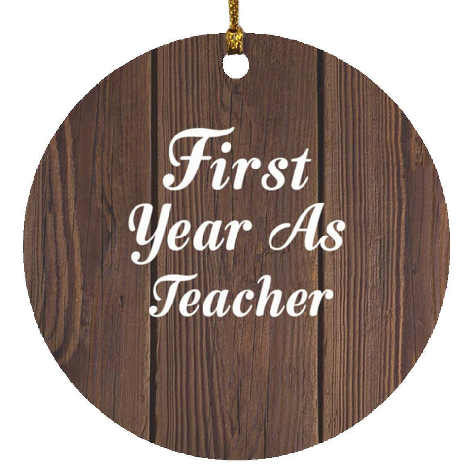 First Year As Teacher - Circle Ornament D