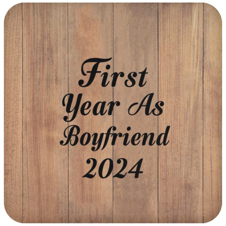 First Year As Boyfriend 2024 - Drink Coaster C