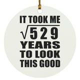 23rd Birthday Took Square Root of 529 Years To Look Good - Circle Ornament