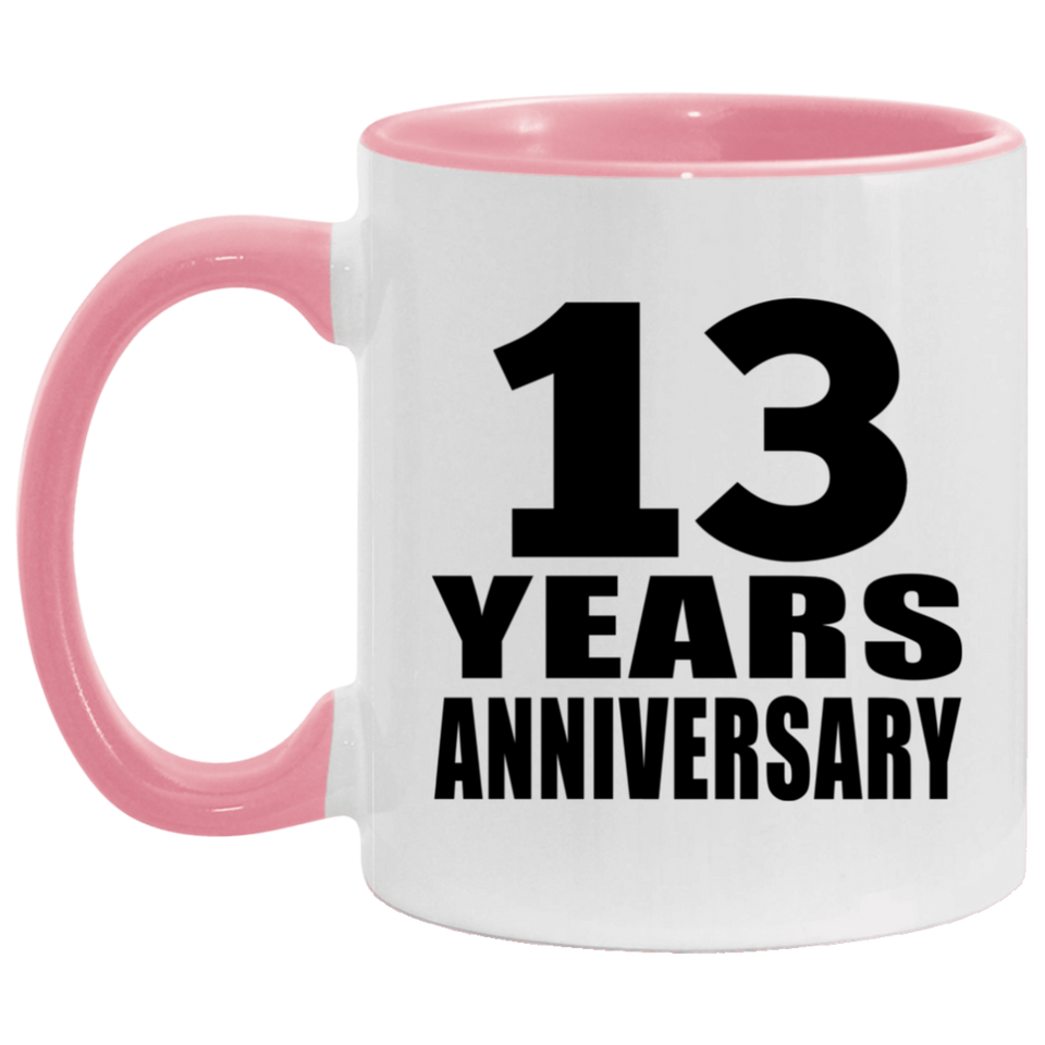 13th Anniversary 13 Years - 11oz Accent Mug Pink