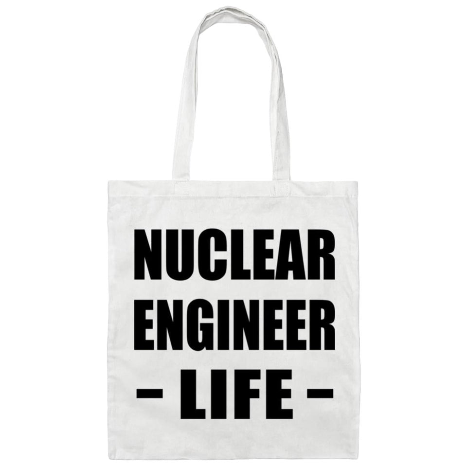 Nuclear Engineer Life - Tote Bag White
