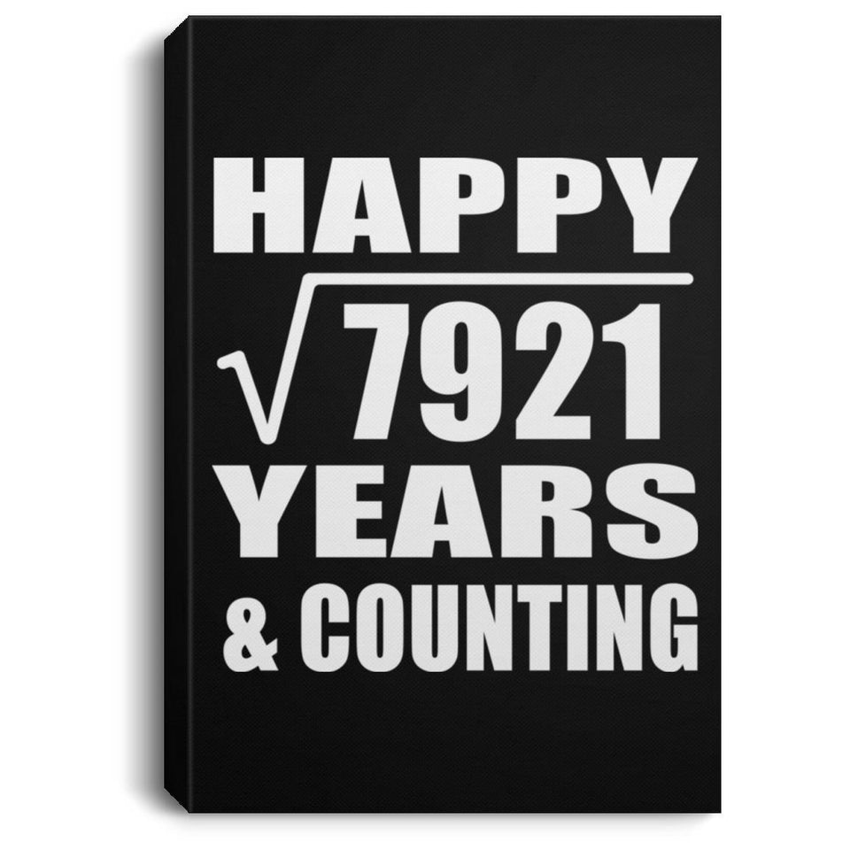 Happy 89th Anniversary Square Root of 7921 Years & Counting - Canvas Portrait
