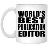 World's Best Publication Editor - 11 Oz Coffee Mug