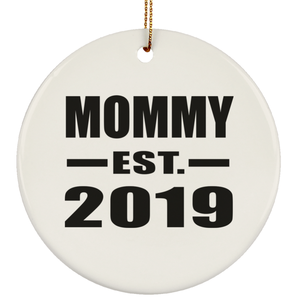 Mommy Established EST. 2019 - Circle Ornament