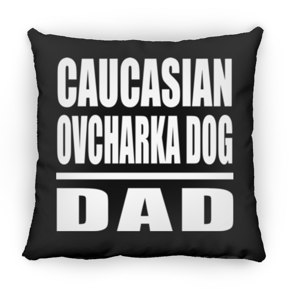 Caucasian Ovcharka Dog Dad - Throw Pillow Black