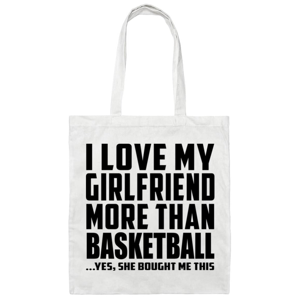 I Love My Girlfriend More Than Basketball - Tote Bag White