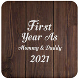 First Year As Mommy & Daddy 2021 - Drink Coaster D