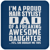 Proud Hair Stylist Dad Of Awesome Daughter - Drink Coaster