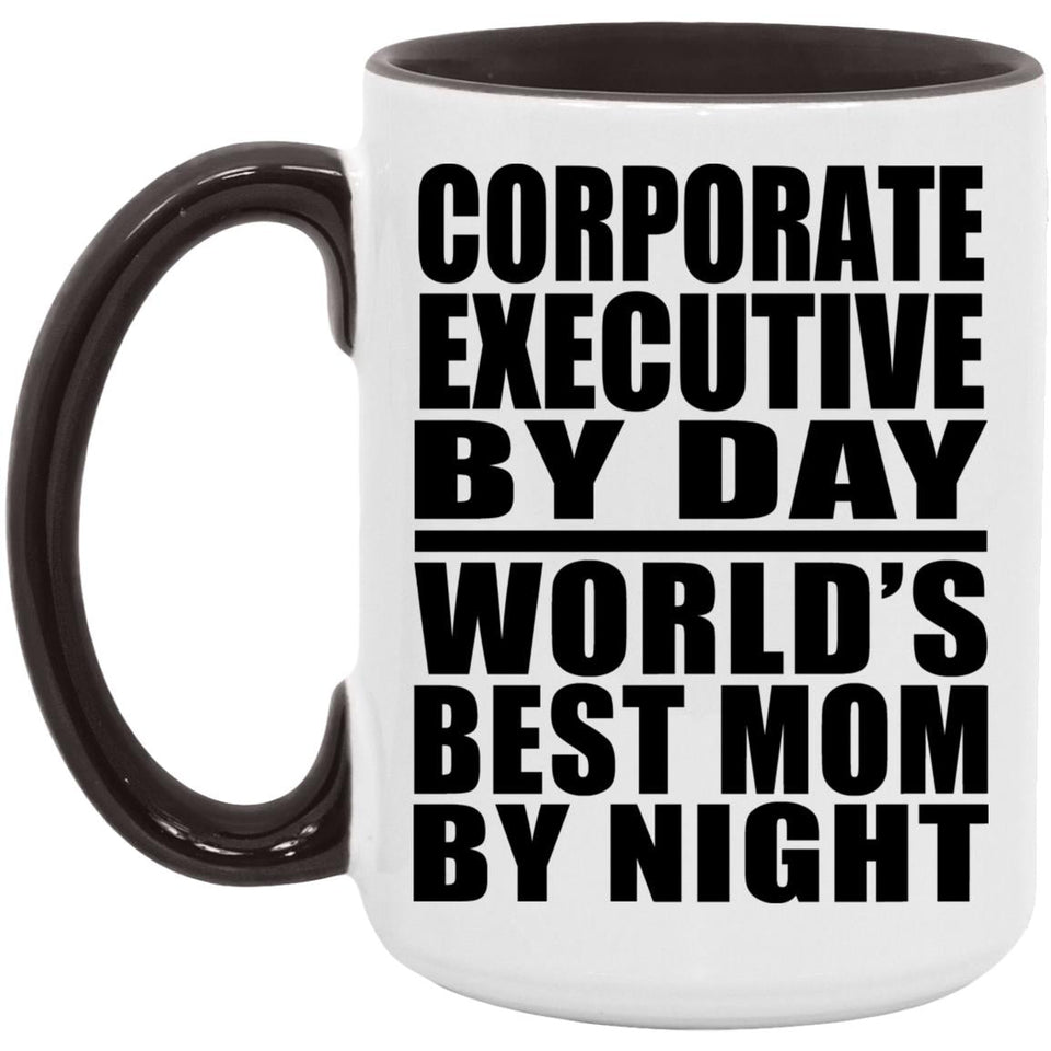 Corporate Executive By Day World's Best Mom By Night - 15oz Accent Mug Black