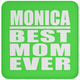 Monica Best Mom Ever - Drink Coaster