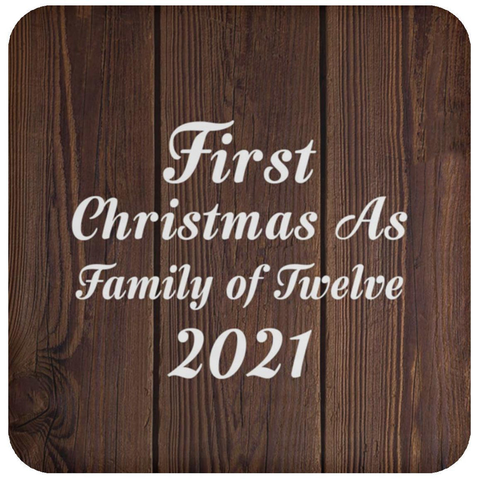 First Christmas As Family Of Twelve 2021 - Drink Coaster D
