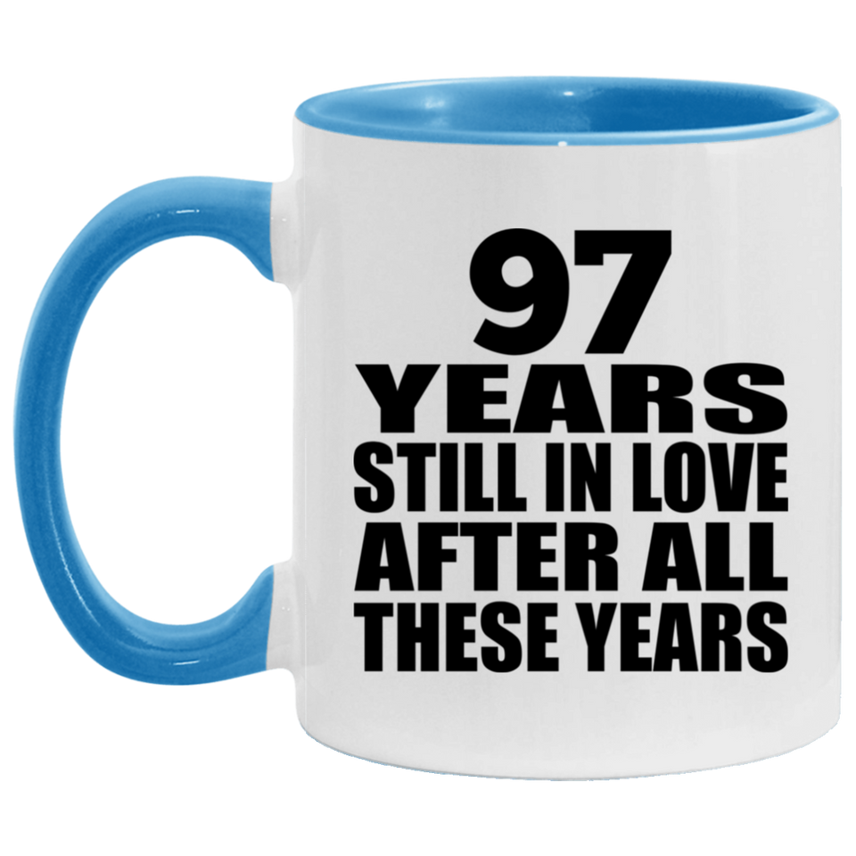 97th Anniversary 97 Years Still In Love After These Years - 11oz Accent Mug Blue