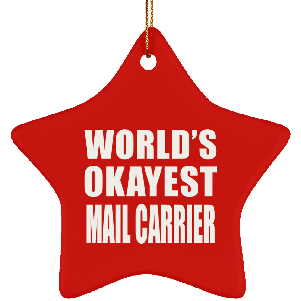 World's Okayest Mail Carrier - Star Ornament
