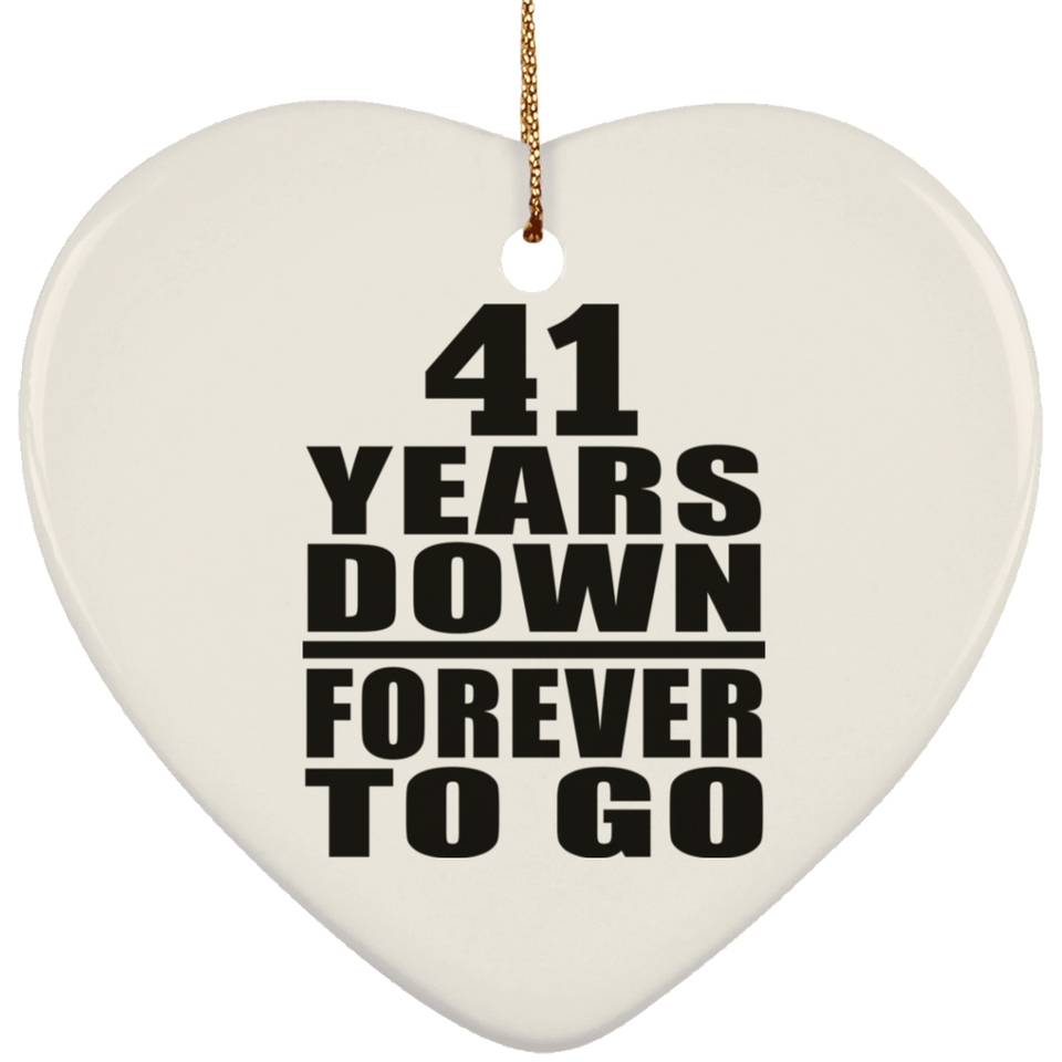 41st Anniversary 41 Years Down Forever to Go - Heart Ornament