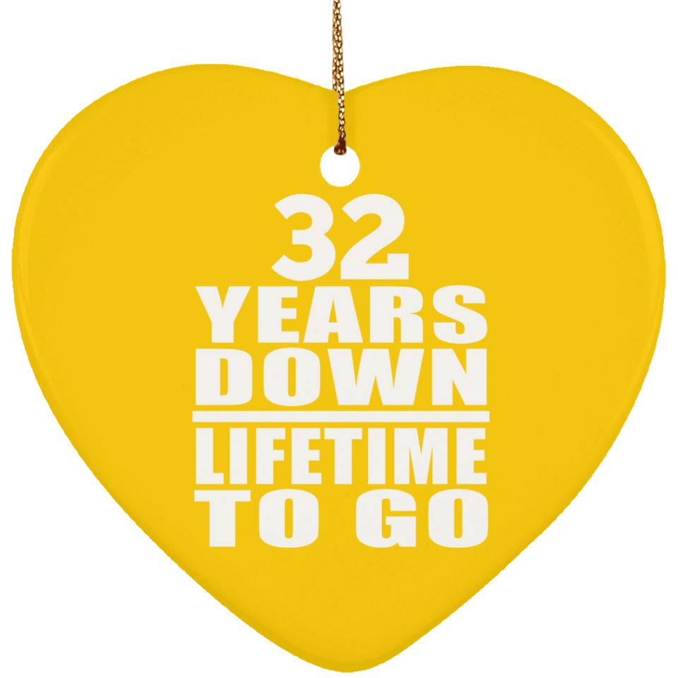 32nd Anniversary 32 Years Down Lifetime To Go - Heart Ornament