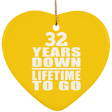 32nd Anniversary 32 Years Down Lifetime To Go - Heart Ornament