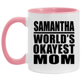 Samantha World's Okayest Mom - 11oz Accent Mug Pink