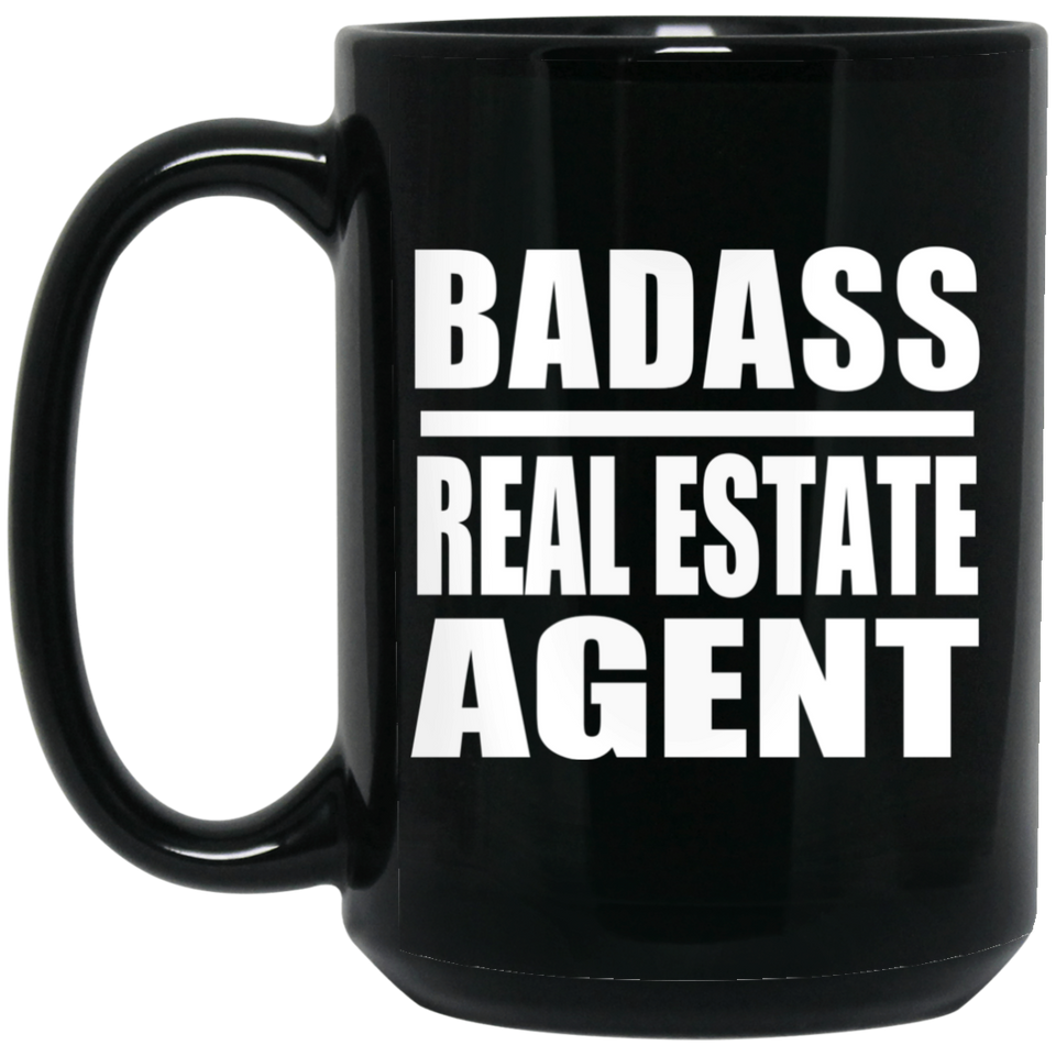 Badass Real Estate Agent - 15oz Coffee Mug Black