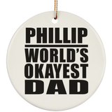 Phillip World's Okayest Dad - Circle Ornament