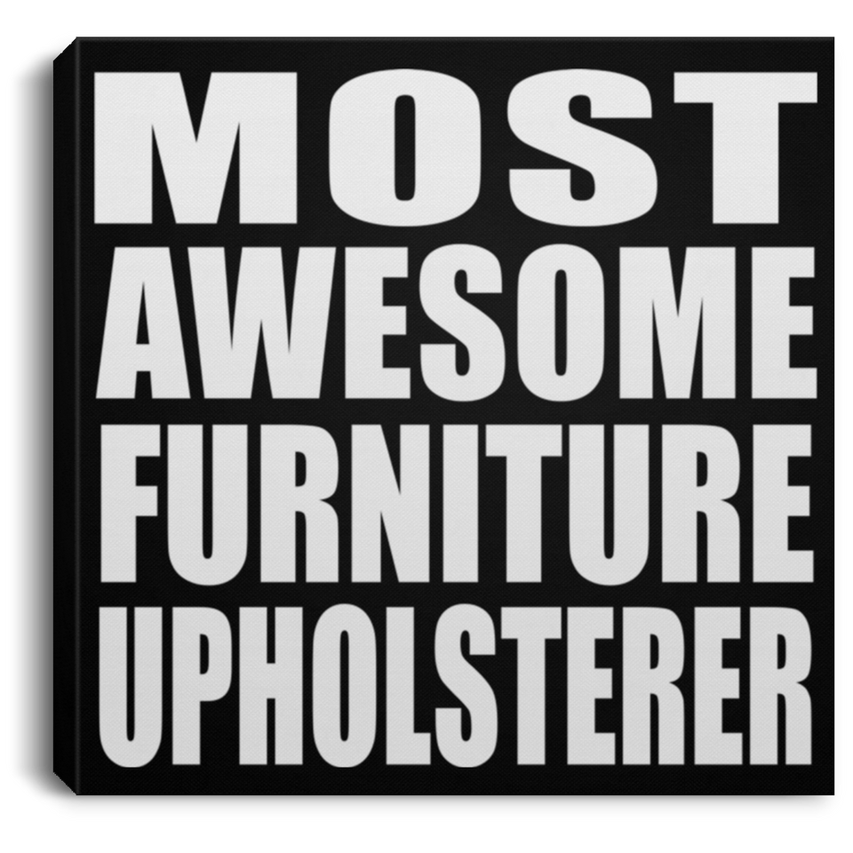 Most Awesome Furniture Upholsterer - Canvas Square