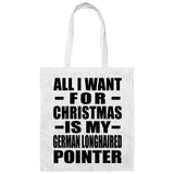 All I Want For Christmas Is My German Longhaired Pointer - Tote Bag White