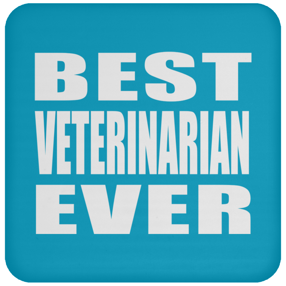 Best Veterinarian Ever - Drink Coaster